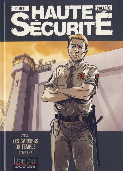 Couverture de l'album Haute sécurité Tome 1 Les gardiens du temple - Tome 1/2