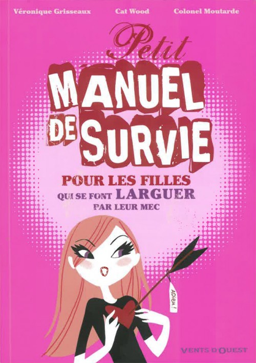 Couverture de l'album Petit Manuel de survie pour les filles qui se font larguer par leur mec