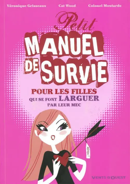 Couverture de l'album Petit Manuel de survie pour les filles qui se font larguer par leur mec