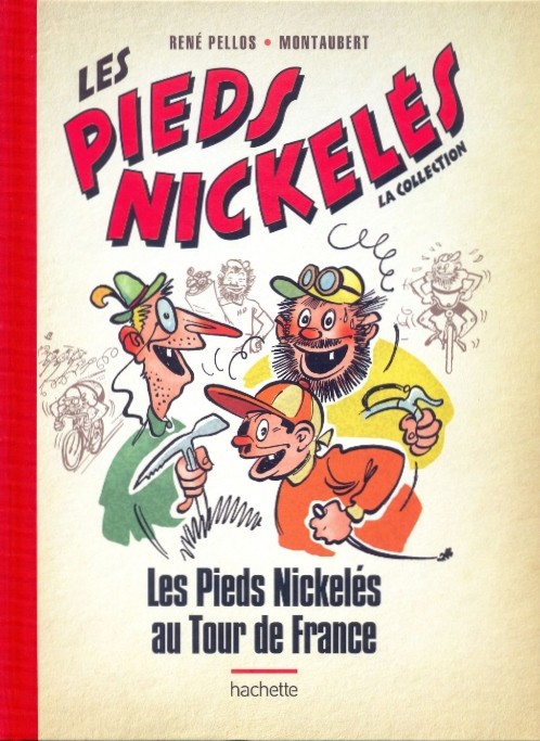 Couverture de l'album Les Pieds Nickelés - La collection Tome 10 Les Pieds Nickelés au Tour de France