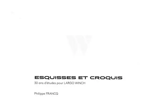 Verso de l'album Largo Winch Esquisses et croquis