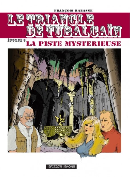 Couverture de l'album Le Triangle de Tubalcaïn Tome 3 la piste mystérieuse