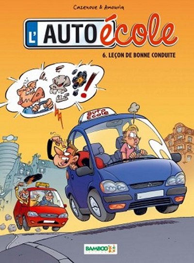 Couverture de l'album L'Auto école Tome 6 Leçon de bonne conduite
