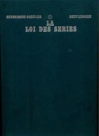 Couverture de l'album Chroniques gorilles Tome 1 La loi des séries