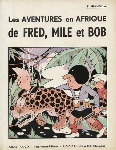 Couverture de l'album Fred, Mile et Bob Tome 2 Les Aventures en Afrique de Fred, Mile et Bob