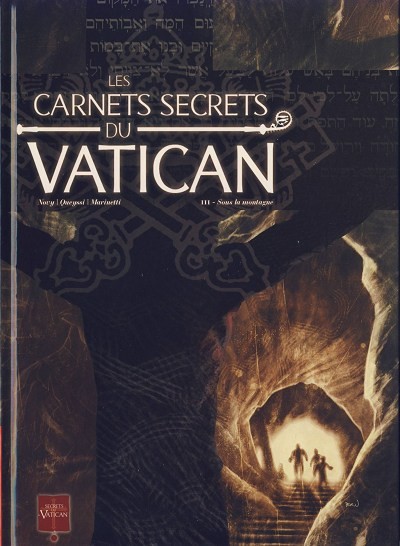 Couverture de l'album Les Carnets secrets du Vatican Tome 3 Sous la montagne