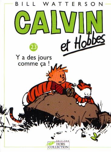 Couverture de l'album Calvin et Hobbes Tome 23 Y a des jours comme ça !