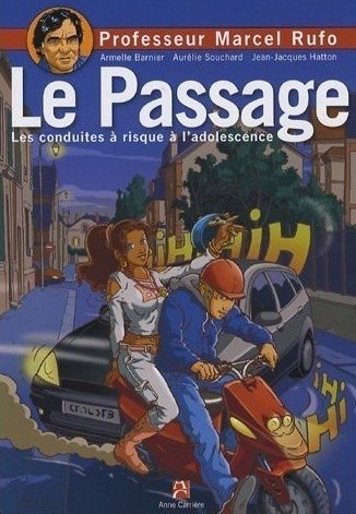 Couverture de l'album Le passage... Les conduites à risque à l'adolescence