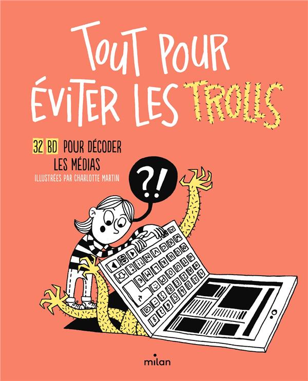 Couverture de l'album Tout pour éviter les trolls 32 BD pour décoder les médias