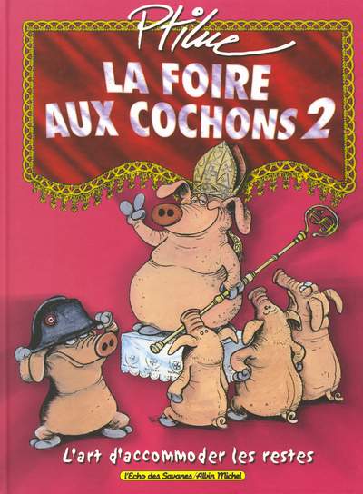 Couverture de l'album La Foire aux cochons Tome 2 L'art d'accommoder les restes 2