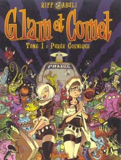 Couverture de l'album Glam et Comet Tome 1 Purée cosmique