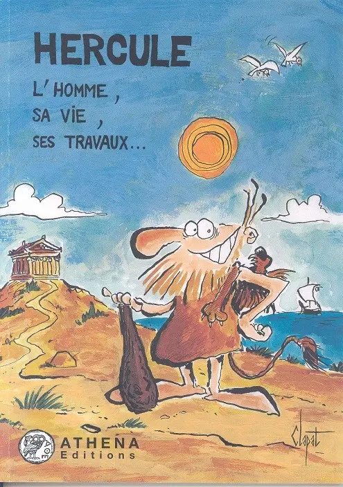 Couverture de l'album Hercule l'homme, sa vie, ses travaux...