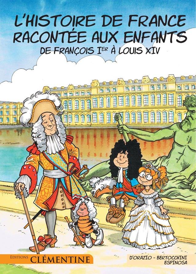 Couverture de l'album L'Histoire de France racontée aux enfants Tome 3 De François Ier à Louis XIV