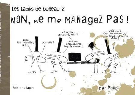 Couverture de l'album Les Lapins de bureau Tome 2 Non, ne me managez pas !