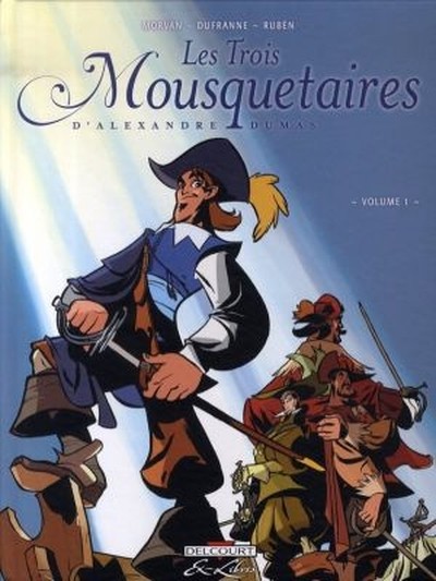 Couverture de l'album Les Trois Mousquetaires Volume 1