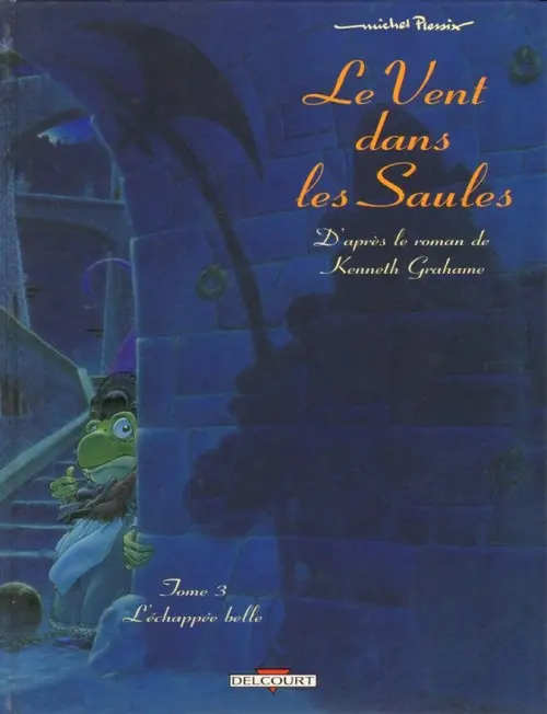 Couverture de l'album Le Vent dans les Saules Tome 3 L'échappée belle