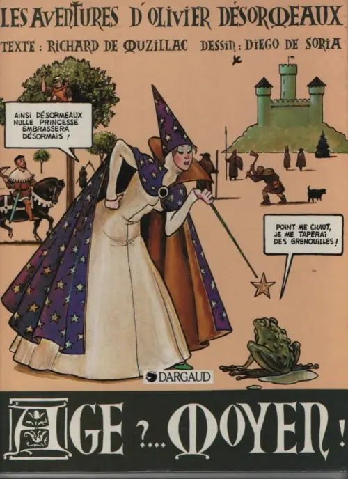 Couverture de l'album Les aventures d'Olivier Désormeaux Âge ?... Moyen !