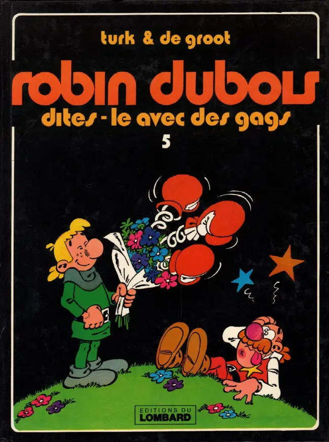 Couverture de l'album Robin Dubois Tome 5 Dites-le avec des gags