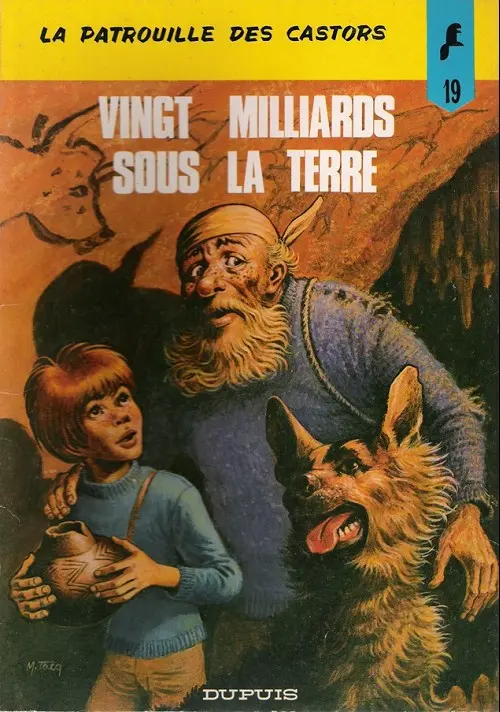 Couverture de l'album La Patrouille des Castors Tome 19 Vingt milliards sous la terre