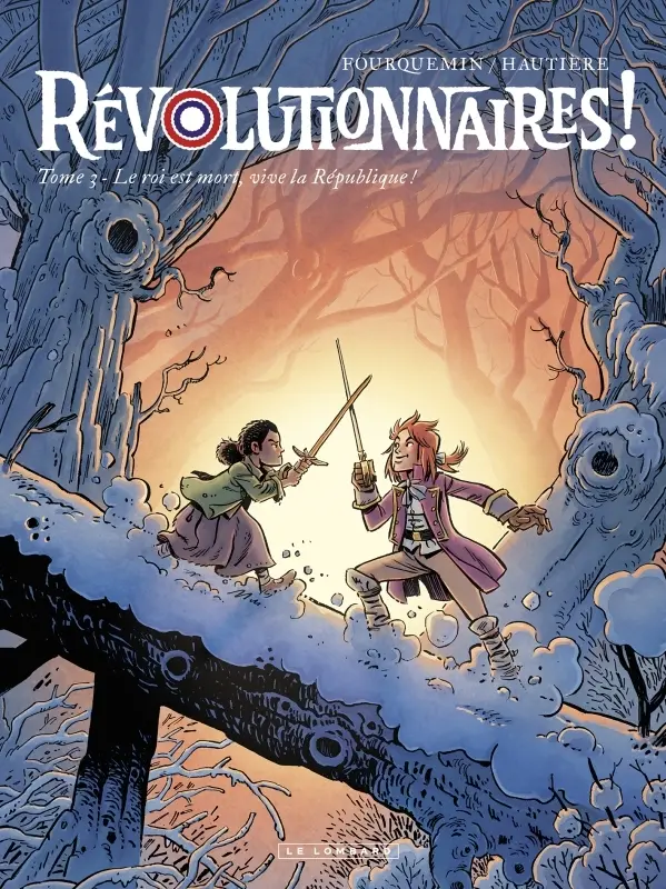 Couverture de l'album Révolutionnaires ! Tome 3 Le roi est mort, vive la République !