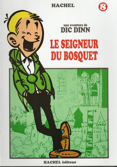 Couverture de l'album Une aventure de Dic Dinn 8 Le seigneur du bosquet