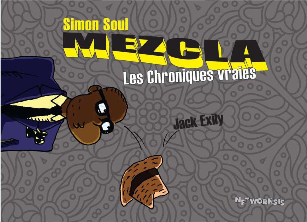 Couverture de l'album Simon Soul Les chroniques de Simon Soul Mezcla, les chroniques vraies