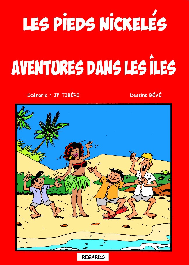 Couverture de l'album Les Pieds Nickelés Luxe Aventures dans les Îles