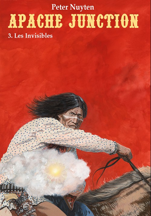 Couverture de l'album Apache Junction Tome 3 Les invisibles