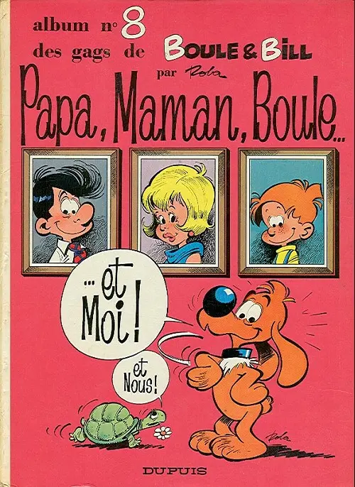 Couverture de l'album Boule & Bill Tome 8 Papa, Maman, Boule... ...et Moi ! et Nous !