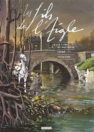 Couverture de l'album Les Fils de l'aigle Tome 5 Le camp de Boulogne
