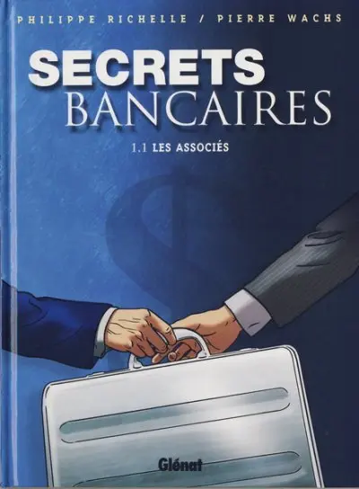 Couverture de l'album Secrets bancaires Premier cycle Tome 1 Les associés