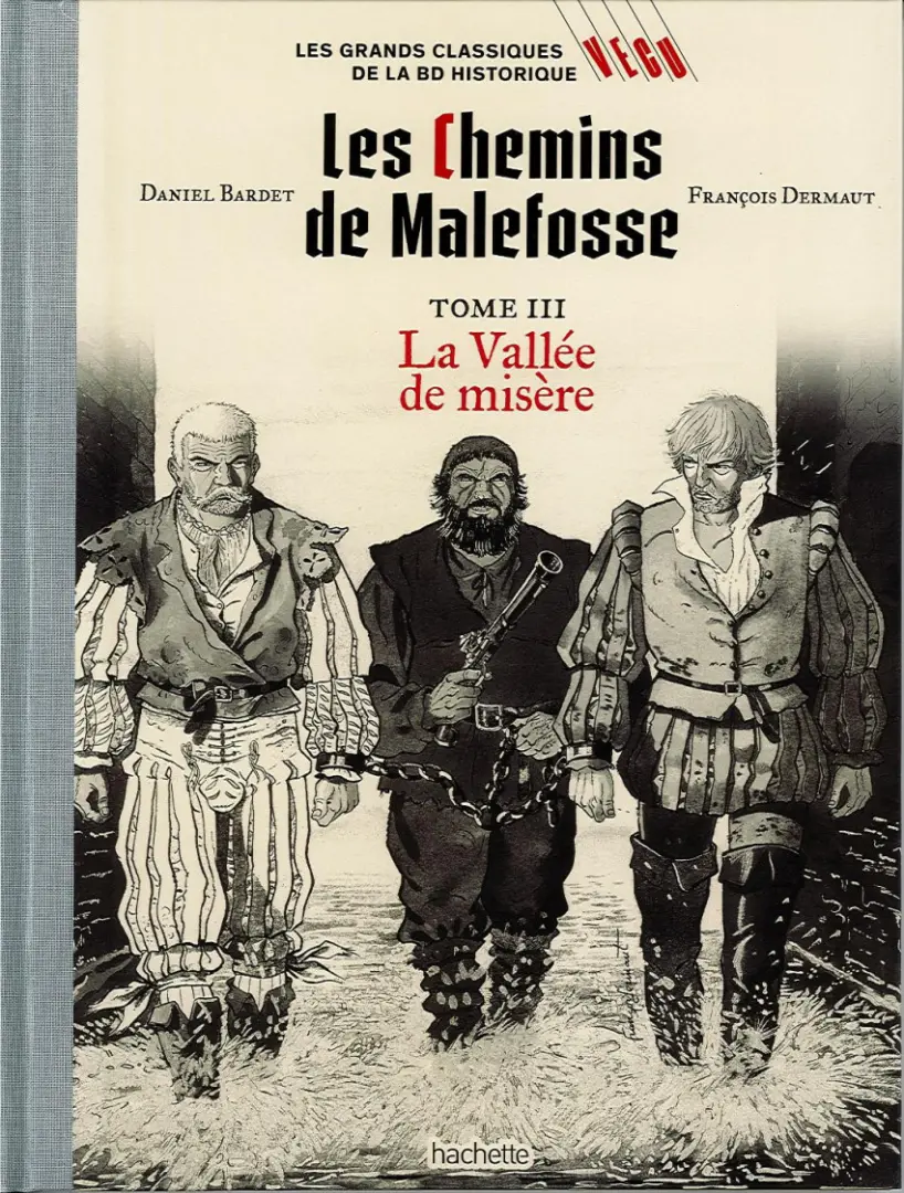 Couverture de l'album Les grands Classiques de la BD Historique Vécu - La Collection Tome 38 Les Chemins de Malefosse - Tome III : La Vallée de misère
