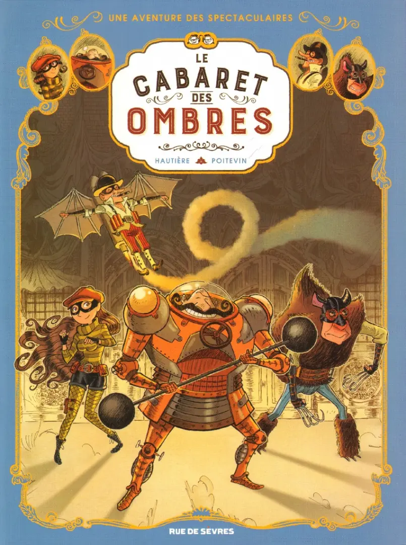 Couverture de l'album Une aventure des Spectaculaires Tome 1 Le Cabaret des Ombres