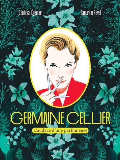 Couverture de l'album Germaine Cellier L'audace d'une parfumeuse