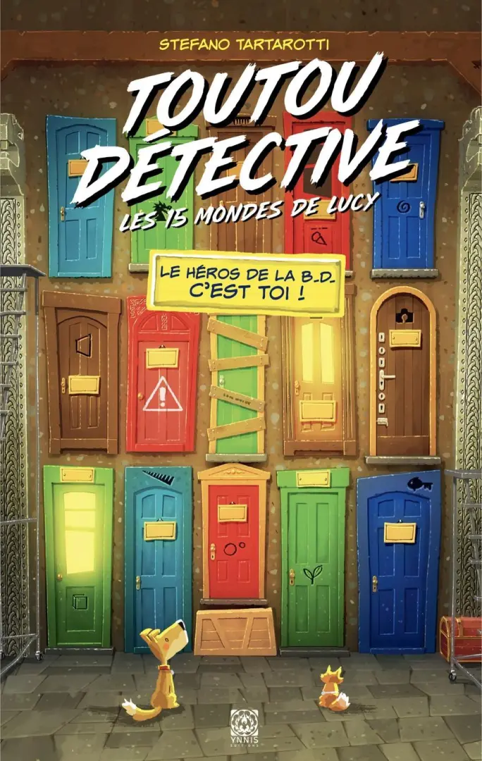 Couverture de l'album Toutou détective - Le Héros de la B.D. c'est toi ! 3 Les 15 mondes de Lucy