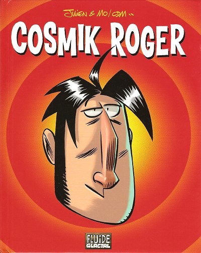 Couverture de l'album Cosmik Roger Tomes 1 à 3