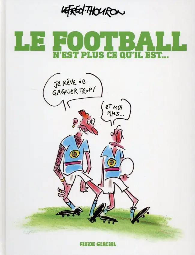 Couverture de l'album Le Football n'est plus ce qu'il est...