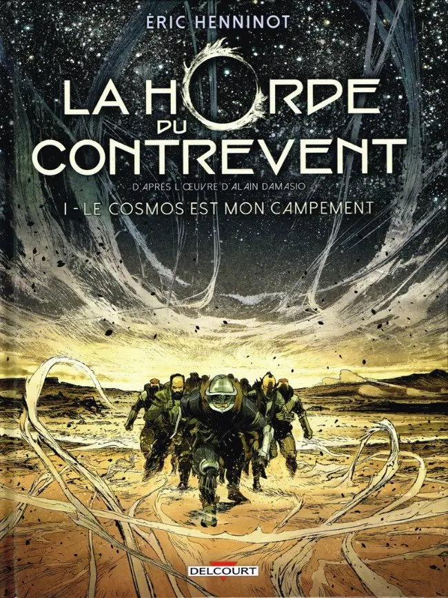 Couverture de l'album La Horde du Contrevent 1 Le Cosmos est mon campement
