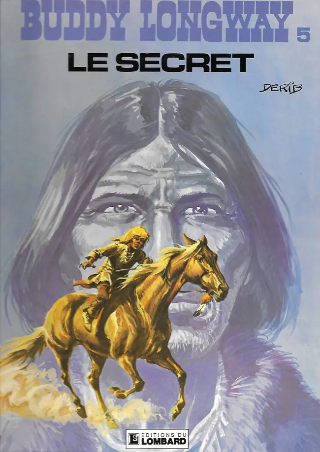 Couverture de l'album Buddy Longway Tome 5 Le secret