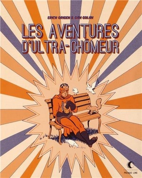 Couverture de l'album Les aventures d'Ultra-Chômeur