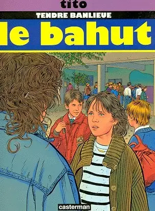 Couverture de l'album Tendre banlieue Tome 4 Le bahut