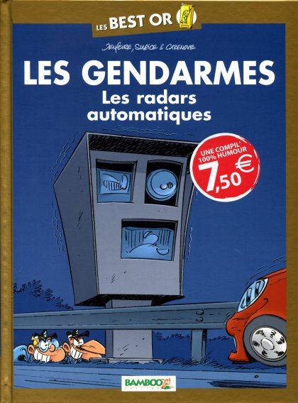 Couverture de l'album Les Gendarmes Les Best Or Les radars automatiques