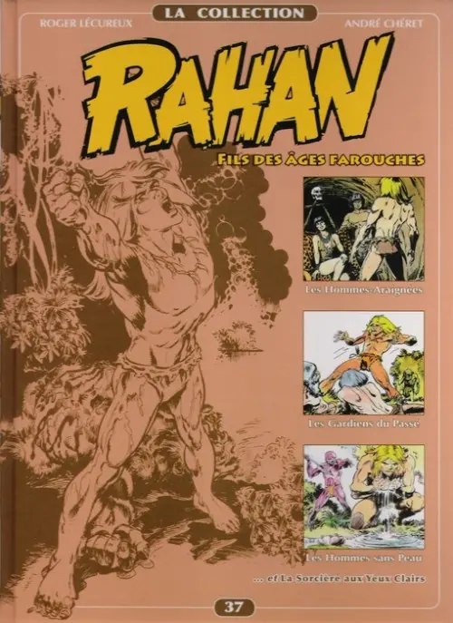 Couverture de l'album Rahan La Collection Volume 37 Les Hommes Araignées, Les Gardiens du Passé, Les Hommes sans Peau, la Sorcière aux Yeux Clairs