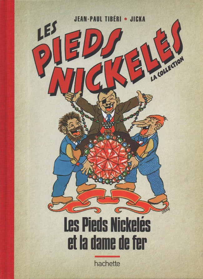 Couverture de l'album Les Pieds Nickelés - La collection Tome 116 Les Pieds Nickelés et la dame de fer