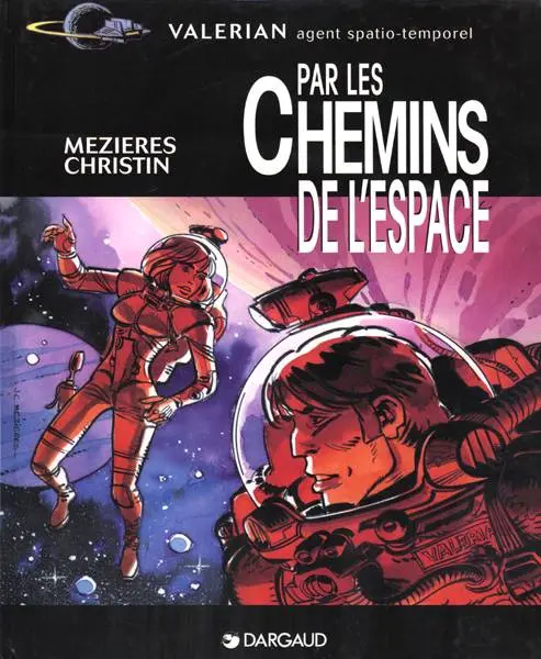 Couverture de l'album Valérian Par les chemins de l'espace
