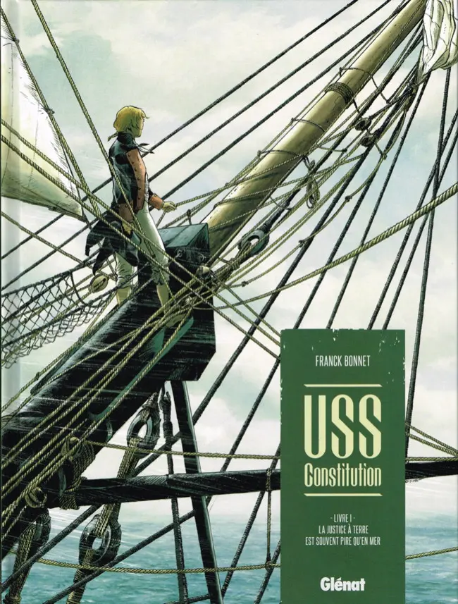 Couverture de l'album USS Constitution Livre I La justice à terre est souvent pire qu'en mer