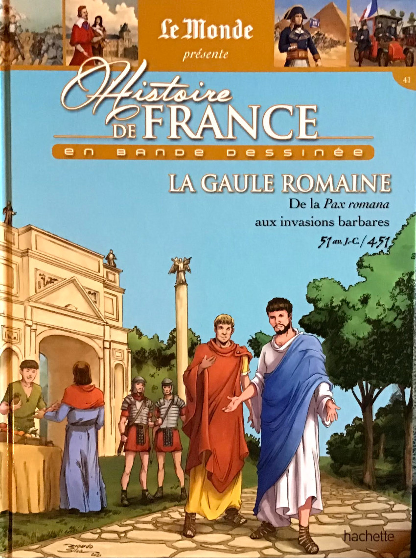 Couverture de l'album Histoire de France en bande dessinée Tome 3 La Gaule Romaine de la Pax romana aux invasions barbares 51 av J.-C./451