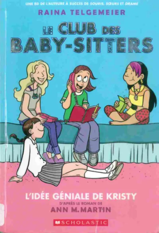 Couverture de l'album Le Club des Baby-Sitters Tome 1 L'idée géniale de Kristy