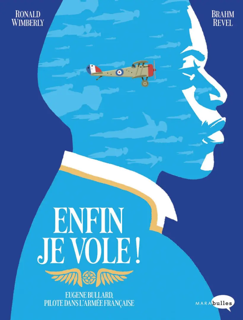 Couverture de l'album Enfin je vole ! Eugène Bullard, pilote dans l'armée française