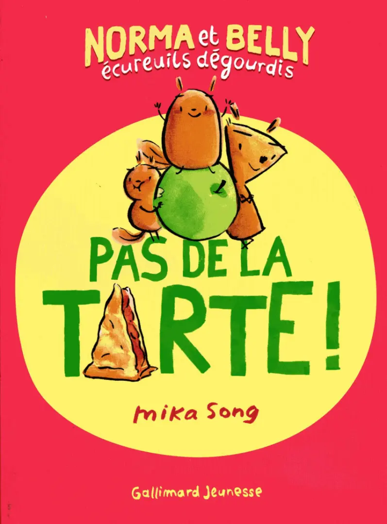 Couverture de l'album Norma et Belly écureuils dégourdis 2 Pas de la tarte !